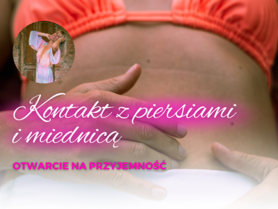 Kontakt z piersiami i miednicą